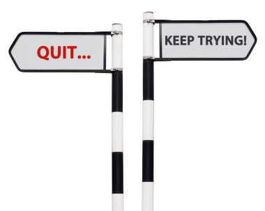 Keep trying and quit signs clipart