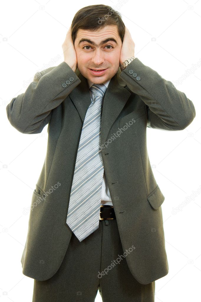 Businessman covered his ears with his hands on a white background.