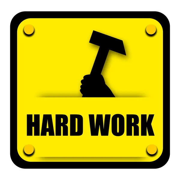 Signo de trabajo duro —  Fotos de Stock