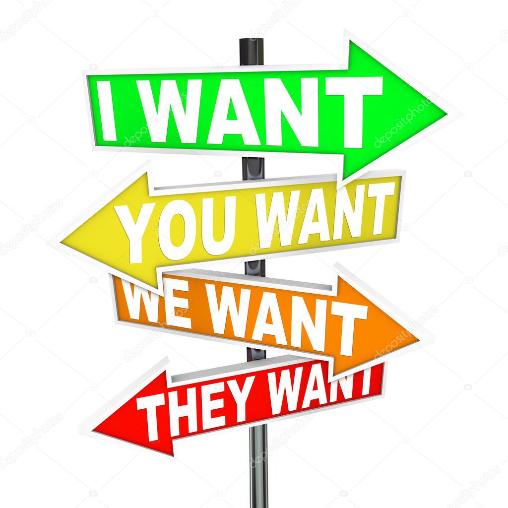 My Wants and Needs Vs Yours - Selfish Desires on Signs