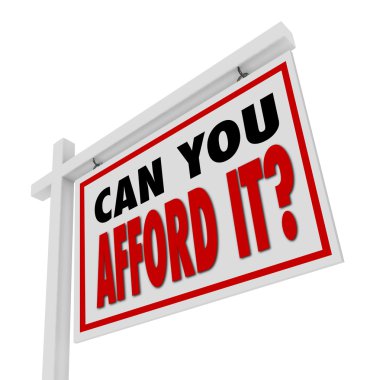 Can You Afford It Home for Sale Sign Real Estate clipart