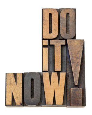 Do it now motivation in wood type clipart