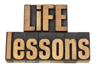 Life lessons - text in wood type clipart