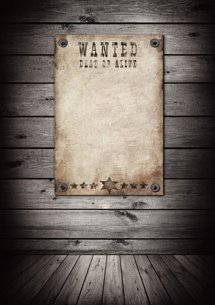 Wanted poster in old grunge interior.