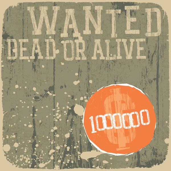 Wanted! Dead or alive. Retro styled poster. — Stock Vector