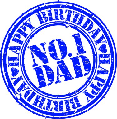 Grunge happy birthday dad, vector illustration clipart