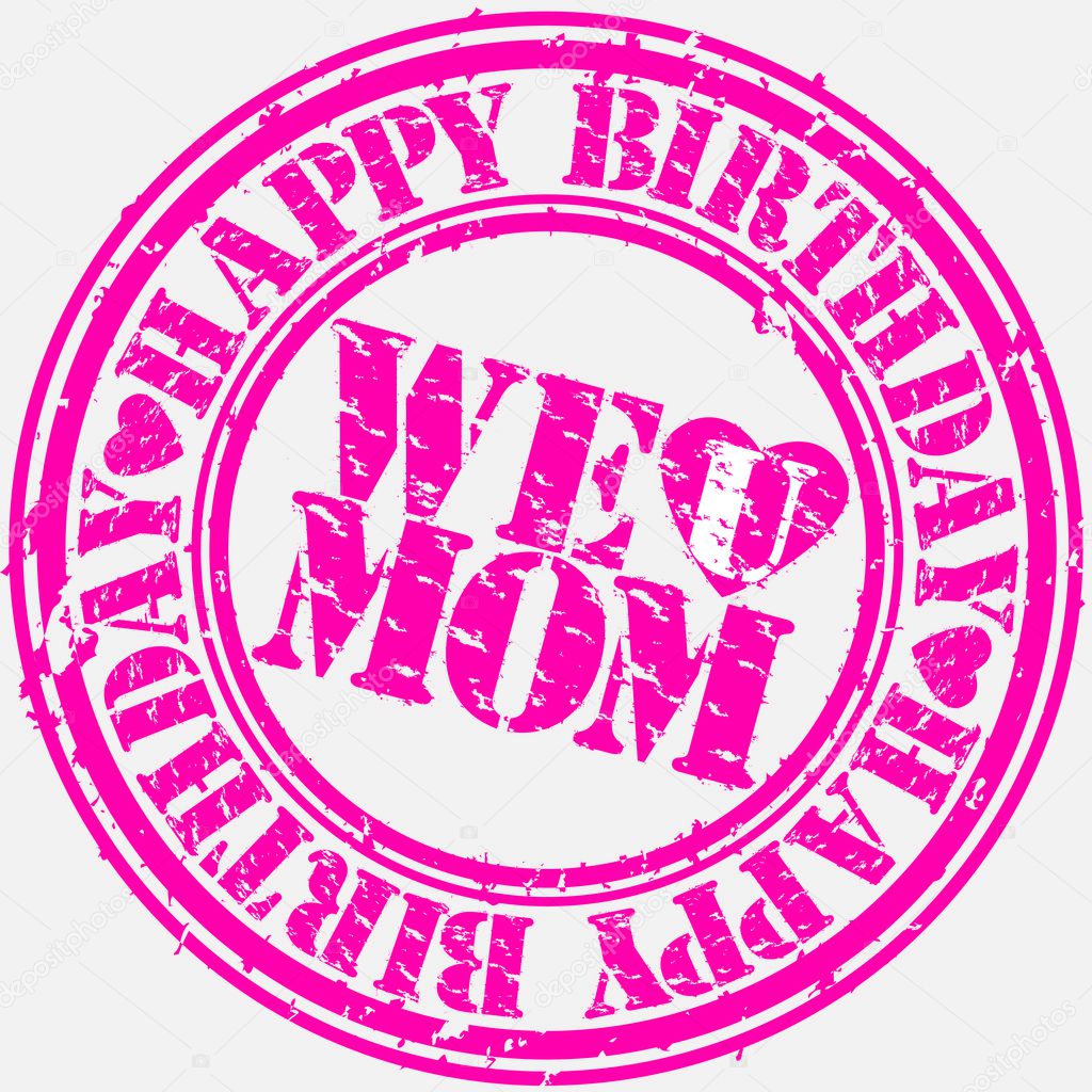 Grunge happy birthday mom, vector illustration