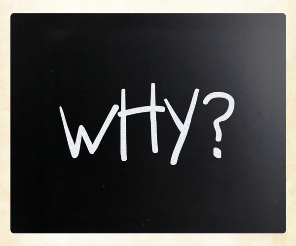 "Dlaczego "odręczne z białą kredą na tablicy — Zdjęcie stockowe