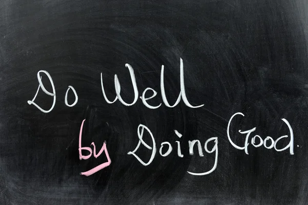 Do well by doing good — Stock Photo, Image