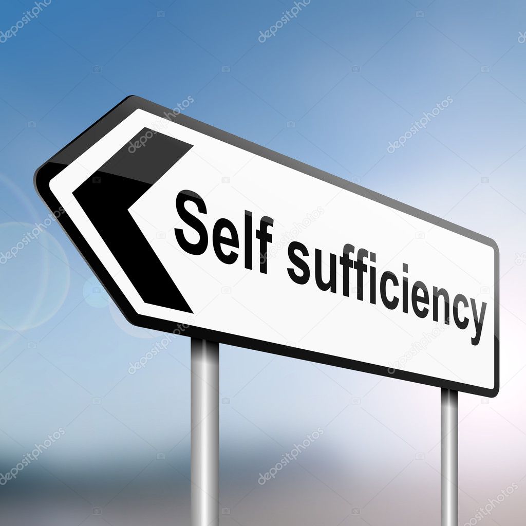 Self sufficiency.