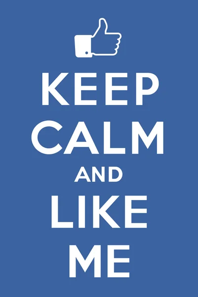 Keep calm and Like me — Stock Vector