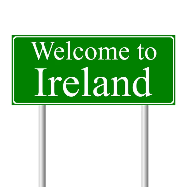 Välkommen till Irland, konceptet Vägmärke — Stock vektor