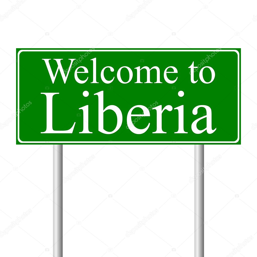 Welcome to Liberia, concept road sign