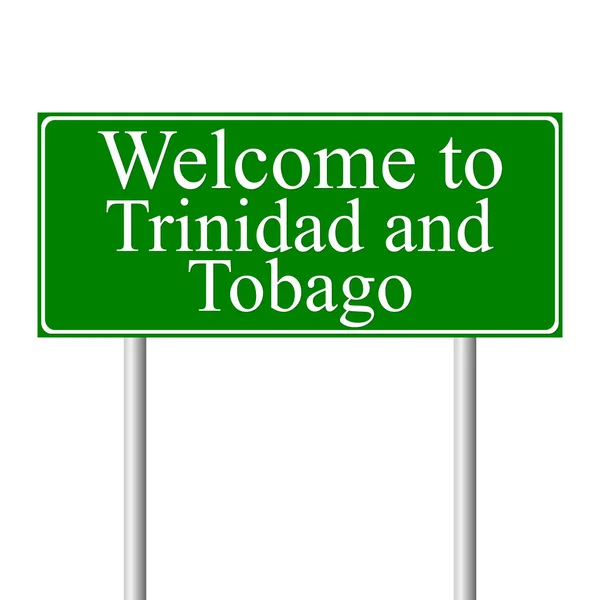 Willkommen in Trinidad und Tobago, Konzept Straßenschild — Stockvektor