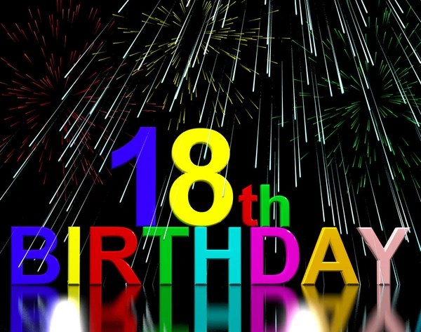 18th or Eighteenth Birthday Celebrated With Fireworks — Stock Photo, Image