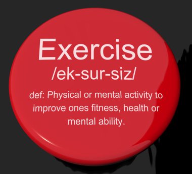 Exercise Definition Button Showing Fitness Activity And Working clipart