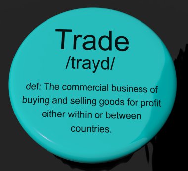 Trade Definition Button Showing Import And Export Of Goods clipart