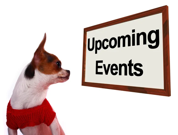 Anstehende Veranstaltungen Schild zeigt zukünftige Anlässe Zeitplan für Hunde — Stockfoto