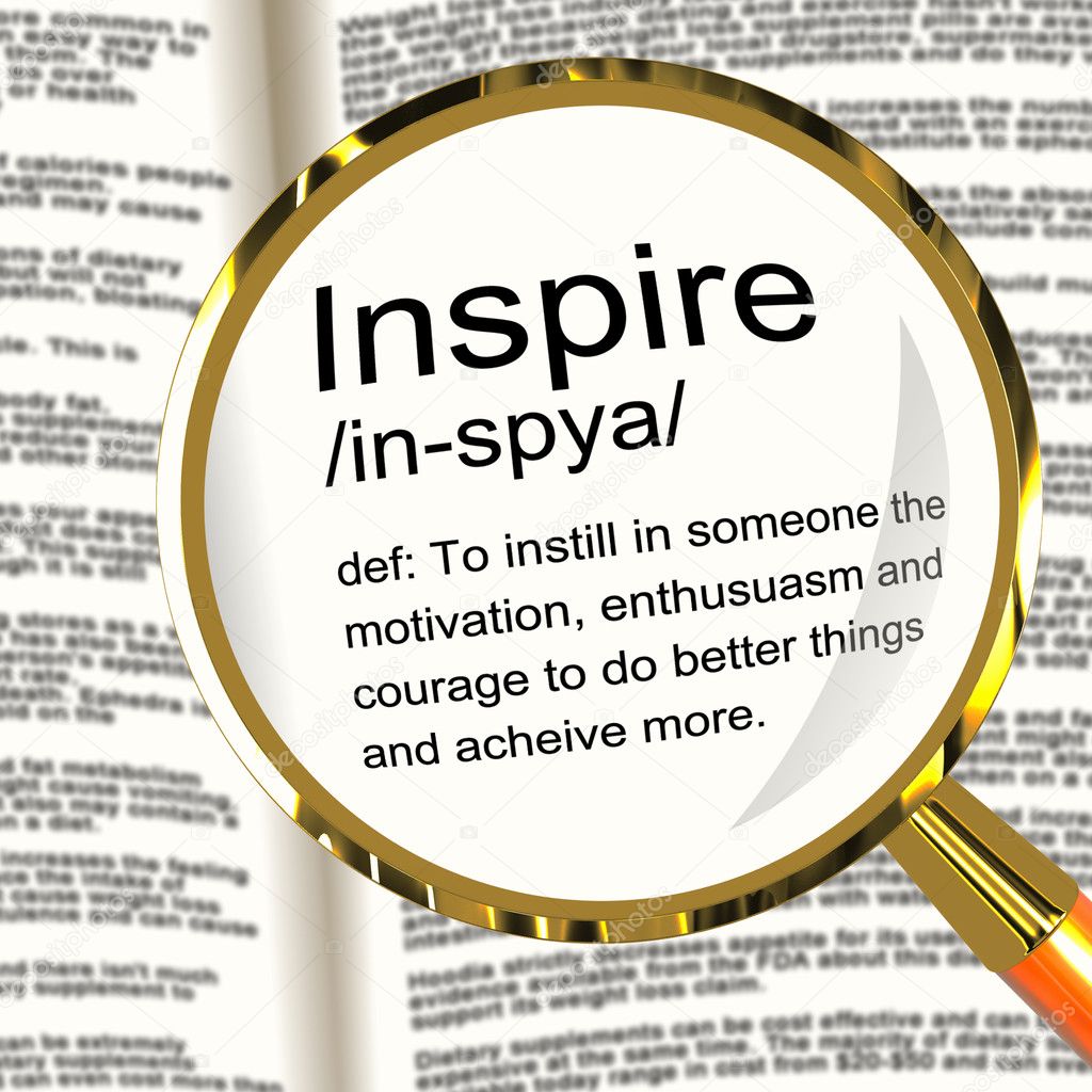 Inspire Definition Magnifier Showing Motivation Encouragement An