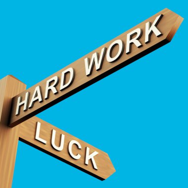 Hard Work Or Luck Directions On A Signpost clipart