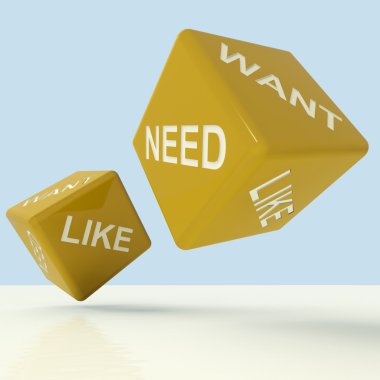 Need Want Like Dice Showing Materialism And Desire clipart