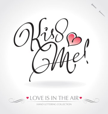 'Kiss Me' hand lettering (vector) clipart