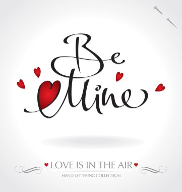 'Be Mine' hand lettering (vector) clipart