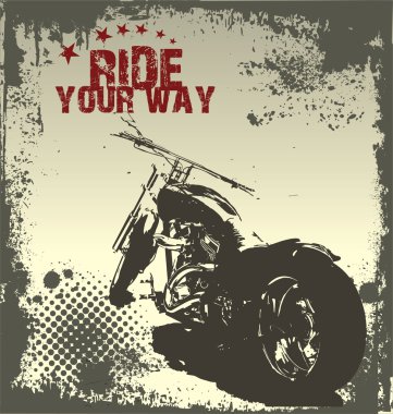 Ride Your Way - motorcycle grunge background clipart