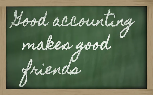 Espressione - Buona contabilità fa buoni amici - scritto su un — Foto Stock