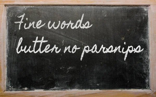 Expresión - Bellas palabras mantequilla sin chirivías - escrito en una escuela — Foto de Stock