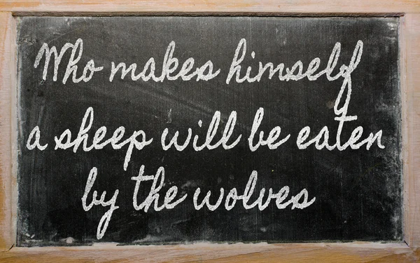Uttryck - som gör sig själv en får kommer att ätas av wol — Stockfoto