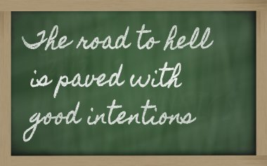 Expression - The road to hell is paved with good intentions - w clipart