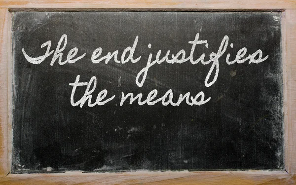 Expression - The end justifies the means - written on a school — Stock Photo, Image