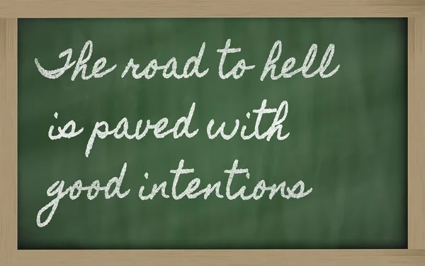 Expression - The road to hell is paved with good intentions - w — Stock Photo, Image