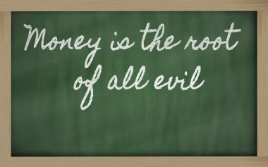 Expression - Money is the root of all evil - written on a schoo clipart