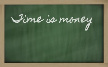 Expression - Time is money - written on a school blackboard wit clipart