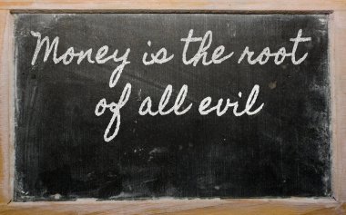 Expression - Money is the root of all evil - written on a schoo clipart