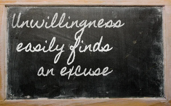 Expression - Unwillingness easily finds an excuse - written on — Stock Photo, Image