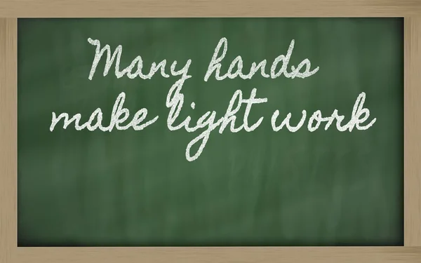 Wyrażenie - wiele rąk zrobić praca lekka - napisane na b szkoły — Zdjęcie stockowe