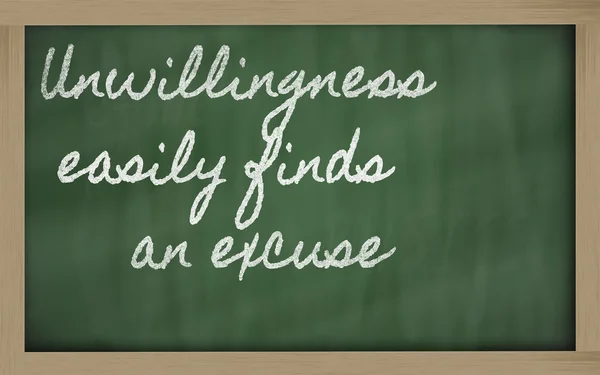 Expression - Unwillingness easily finds an excuse - written on — Stock Photo, Image