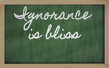 Expression - Ignorance is bliss - written on a school blackboar clipart