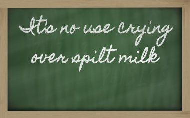 Expression - iş spilt süt - yazılı ağlamak işe yaramaz bir