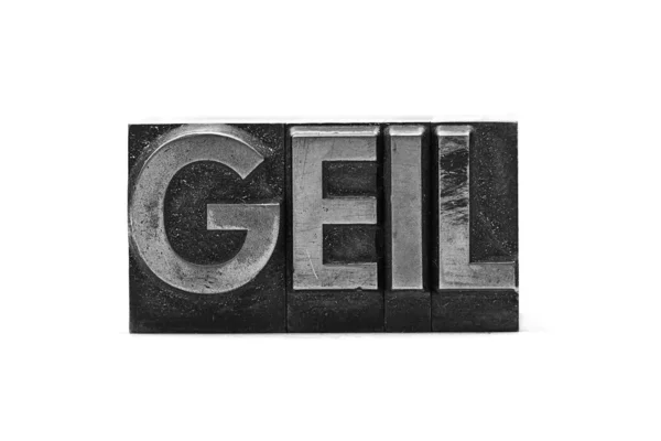 Letra de plomo palabra geil —  Fotos de Stock