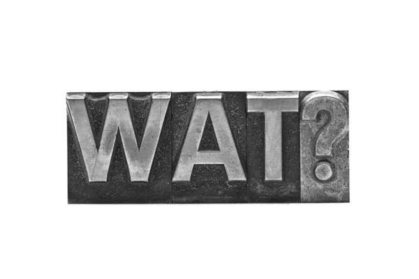 Olovo písmeno slova wat? — Stock fotografie