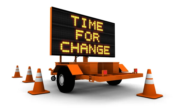 Zeit für Veränderung - Bauschild-Botschaft — Stockfoto