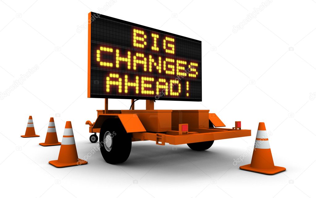Big Changes - Construction Sign Message