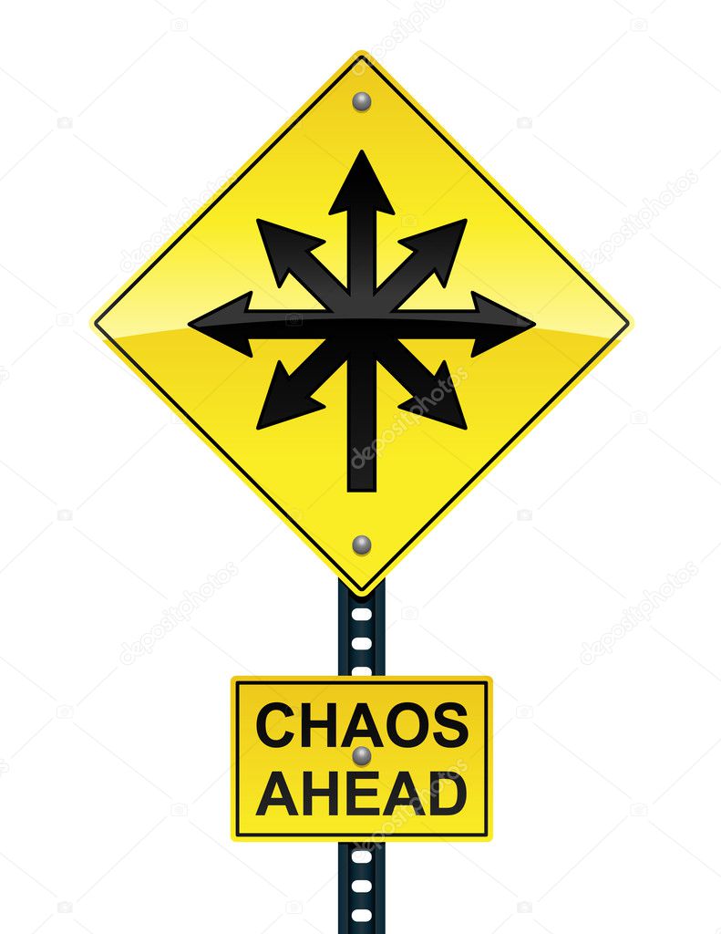 Chaos ahead sign