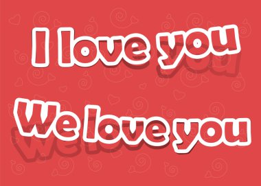 Vector i love you, we love you; realistic cut, takes the backgro clipart