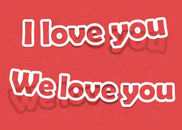 Vector i love you, we love you; realistic cut, takes the backgro — Stock Vector